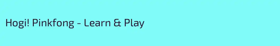 Hogi! Pinkfong - Learn & Play